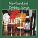 Newfoundland Drinking Songs