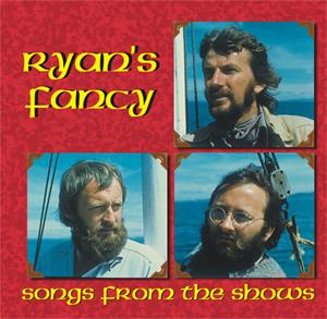 Ryan's Fancy - Songs From The Shows